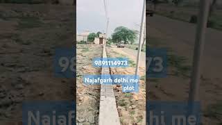 Real estate delhi ploting side najafgarh plotsindelhi 💖delhi ploting 9891114973 [upl. by Leggett450]