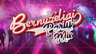 BERNUŽĖLIAI ✦ PARTY MIX ✦ GERIAUSIOS DAINOS ✦ 2023 [upl. by Skantze]