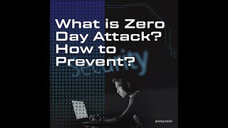 What is Zero Day Attack How to prevent [upl. by Laekim455]