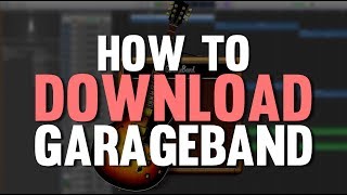 How To Download GarageBand GarageBand Tutorial [upl. by Arrol395]