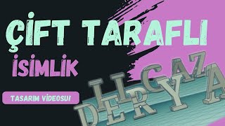 TİNKERCAD  ÇİFT TARAFLI İSİMLİK [upl. by Nerine]