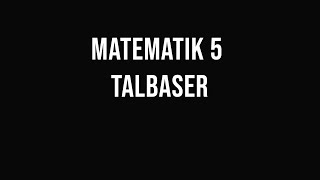 Matematik 5  del 9  Talbaser [upl. by Ulund652]