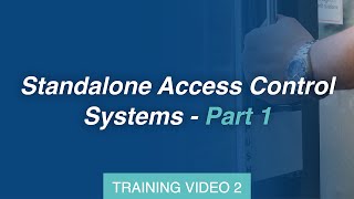 Introduction to Access Control Training  Standalone Access Control Systems Part 1 [upl. by Bobbi]