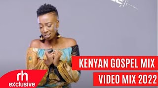 BEST OF KENYA GOSPEL MIX 2022 VIDEO MIX DEEJAY F2 FT SIZE 8 MERCY MASIKA [upl. by Jannel]