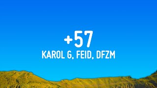 KAROL G Feid DFZM  57 Letra ft Ovy On The Drums J Balvin Maluma Ryan Castro Blessd [upl. by Heyward]