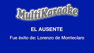 El Ausente  Multikaraoke  Fue Éxito de Lorenzo de Monteclaro [upl. by Haimehen924]