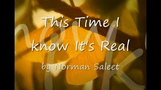 This Time I Know Its Real by Norman Saleetwith Lyrics [upl. by Aklam]