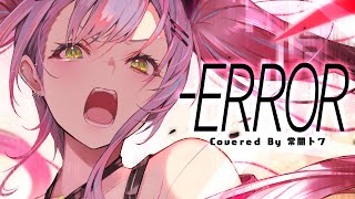 ERROR常闇トワcover [upl. by Saalocin]