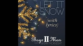 Boyz II Men ft Brian McKnight  Let It Snow 2020 with lyrics [upl. by Dranrev196]