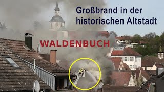 13042024 Großbrand Dachstuhlbrand Altstadt Waldenbuch  Feuerwehr Waldenbuch  FW Böblingen [upl. by Berti]