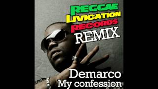 Demarco  My confession  Remix Reggae Livication Records [upl. by Tempa]