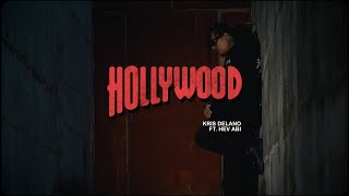 Kris Delano  Hollywood feat Hev Abi Official Music Video [upl. by Carree508]