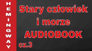 quotstary człowiek i morzequot Audiobook po polsku [upl. by Mezoff807]