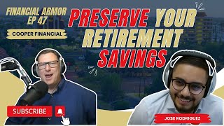 Preserve Your Retirement Savings  Financial Armor Ep 47 [upl. by Anaes379]