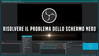 Risolvere il problema dello SCHERMO NERO di OBS 2020 [upl. by Glynias]