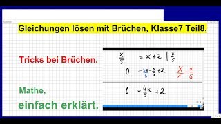 Gleichungen lösen mit Brüchen Klasse7 Teil8 Übung mit Tricks bei Brüchen [upl. by Soble]