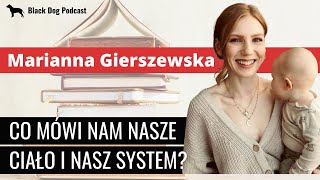 Marianna Gierszewska  Jak czytać ciało i uwolnić się od rodowych traum Black Dog Podcast 12 [upl. by Keung148]