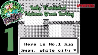 Lets Play Mistranslated Pokémon Green Version Bootleg Part 1 [upl. by Huberty]