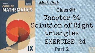 Solution of Right triangles Ex 24 Part 2  Class 9 ICSE [upl. by Hassi]