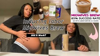 39 weeks Inducing labor with midwives brew MY WATER BROKE 😲 [upl. by Nitsreik]