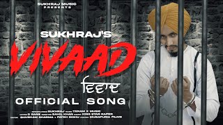 Vivaad Official Video   Sukhraj Ft King Star Rapper  New Punjabi Songs 2024Latest Punjabi Songs [upl. by Engeddi]