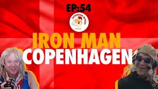 EP 54  IRONMAN COPENHAGEN [upl. by Letta]