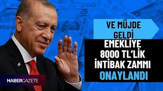 SSK ve BağKurlu Emekliye 8000 TLlik İNTİBAK ZAMMI Müjdesi Geldi [upl. by Eilsil]