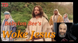 Babylon Bees Woke Jesus [upl. by Llemor]