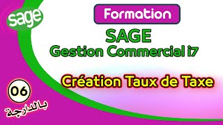 Sage Gestion Commercial i7  06  Création Taux de Taxe [upl. by Aohk]