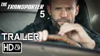 TRANSPORTER 5 Trailer 3 HD Jason Statham Shu Qi  Frank Martin Returns  Fan Made [upl. by Auehsoj628]