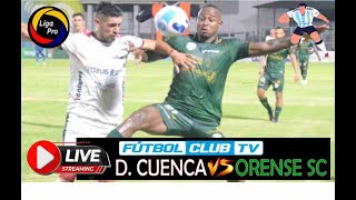 DEPORTIVO CUENCA VS ORENSE HOY envivo LIGA PRO 2DA FASE 2024 livestream envivosiempre ecuador [upl. by Docia]