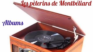 Les pèlerins de Montbéliard  Albums 🎼🎼🎼🎼🎶🎶🎶🎵🎵🎵🎶🎤🎧 [upl. by Sreip]