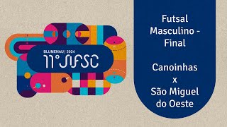 JIFSC Integrados 2024  Futsal Masculino  Final  Canoinhas x São Miguel do Oeste [upl. by Ahselrac]