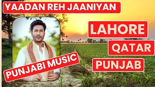 Yaadaan Reh Janiyaa  Lahore Qatar Tour Harbhajan maan Punjabi Music [upl. by Lee802]