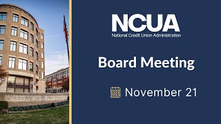 2024 November NCUA Board Meeting [upl. by Gagne]