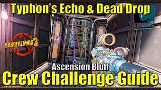 Borderlands 3  Typhon Logs amp Dead Drop Locations  Ascension Bluff  Crew Challenge Guide [upl. by Ahsytal976]