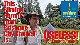 This Filming Permit from Brisbane City Council is Useless FOR CONTENT CREATORS [upl. by Zingale]