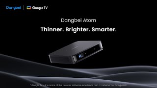 Dangbei Atom  Thinner Brighter Smarter  Our Thinnest amp First Google TV™ Laser Projector [upl. by Inaluahek]