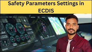 Safety Parameters Settings in ECDIS  BM Naagaarjun [upl. by Berkow58]