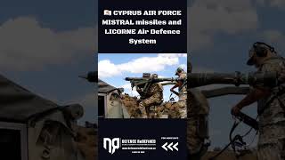 Licorne Air Defence System with Mistral missiles  Cyprus Air Force [upl. by Riada]