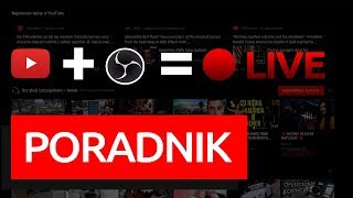 Poradnik Jak zrobić LIVE STREAM na YouTube w OBS [upl. by Ondrea156]