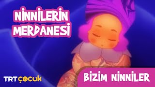 Bizim Ninniler  Ninnilerin Merdanesi [upl. by Shreeves]