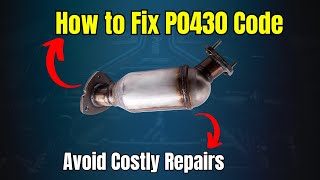 How to Fix P0430 Code Avoid Costly Repairs [upl. by Navar]