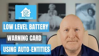 Home Assistant Battery Warning Card Using Autoentities [upl. by Hugh]