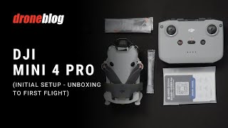 DJI Mini 4 Pro  Initial Setup Unboxing to First Flight [upl. by Cazzie]