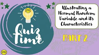 ILLUSTRATING A NORMAL RANDOM VARIABLE AND ITS CHARACTERISTICS [upl. by Odnumde]