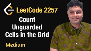 Count Unguarded Cells in the Grid  Leetcode 2257  Python [upl. by Ahseenak237]