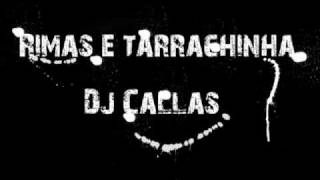 Dj Callas  Rimas amp Tarrachinha [upl. by Adahsar]