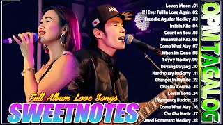 SWEETNOTES Nonstop Playlist 2024 🎶 Best of OPM Love Songs 2024 🎶 SWEETNOTES Hits Trending 2024 [upl. by Soll498]