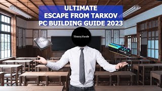 Ultimate Escape from Tarkov PC Building Guide 2023 [upl. by Asiram232]